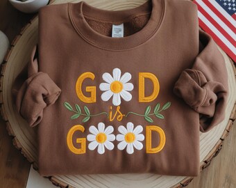 God is Good Embroidered Sweatshirt: Christian Faith Crewneck