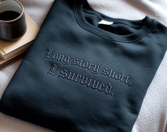 Embroidered 'I Survived' Shirt – Inspirational Quote Tee