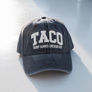 TACO Trump Always Chickens Out Hat, Washed Cap, Embroidered Hat, Dad Hat