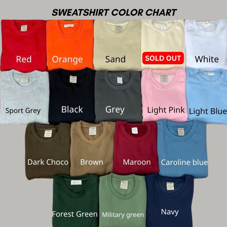May include: A sweatshirt color chart displaying seventeen folded crewneck sweatshirts in various colors including red, orange, sand, white, sport grey, black, grey, light pink, light blue, dark choco, brown, maroon, caroline blue, forest green, military green, and navy.