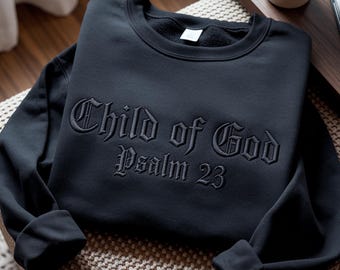 Embroidered Child of God Sweatshirt, Christian Gift