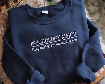 Psychology Major Sweatshirt: Funny Student Crewneck