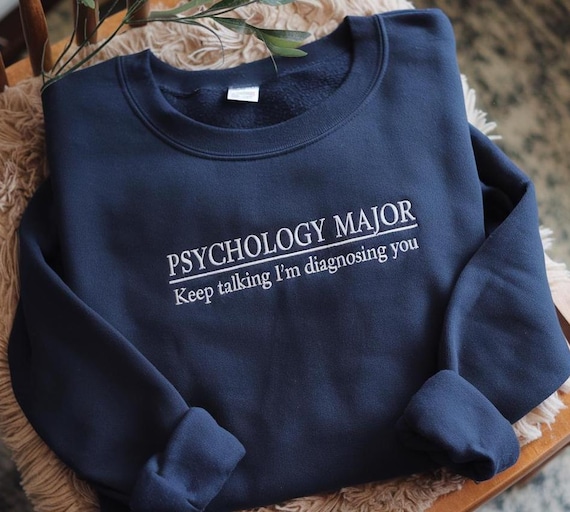 Psychology Major Sweatshirt: Funny Student Crewneck