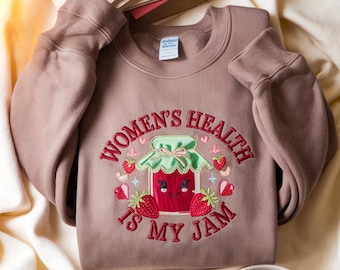 Embroidered Antepartum Nurse Sweatshirt, Women's Health is My Jam Shirt Gift