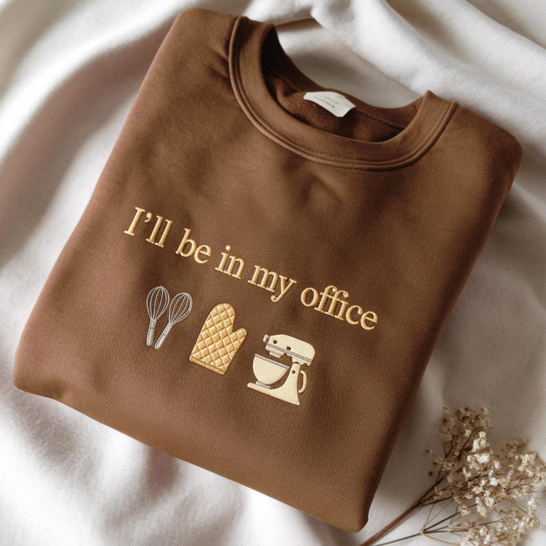 Embroidered I'll Be In My Office Sweatshirt, Baking Gift for Bakers bild 3