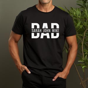 Custom Dad Shirt with Kid Names,New Dad Tshirt, Personalized Dad T-Shirt, Custom Kids Names Shirt, Father&#39;s Day Gift,  Fathers Day Shirt