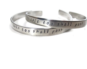 This Too Shall Pass Customizable Hand Stamped Metal Cuff Bracelet