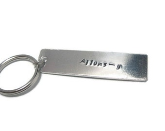 Allons-y Hand Stamped Customizable Metal Keychain