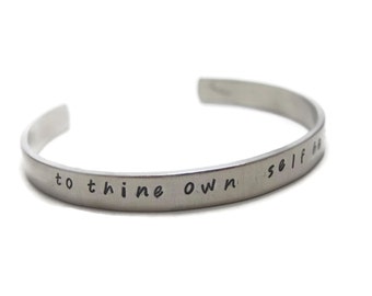 To Thine Own Self Be True Customizable Hand Stamped Metal Cuff Bracelet