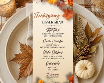May include: A vertical Thanksgiving dinner menu card featuring a cream background with orange and red autumn leaf illustrations. The text lists Starters, Main Course, Side Dishes, and Desserts, including items like roast turkey and pecan pie.