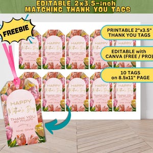 May include: Printable 2x3.5 inch thank you tags with a floral design featuring pink and yellow tulips. The tags say "Happy Mother's Day, Thank You So Much!" and include space to personalize with a name. The tags are editable with Canva.
