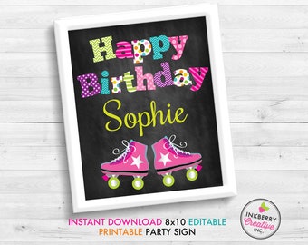May include: Printable 8x10 inch sign with a chalkboard background. The sign says "Happy Birthday Sophie" in colorful letters with a roller skate design.