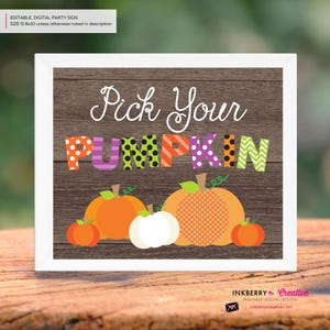 Pick Your Pumpkin - Printable, Instant Download, Pumpkin Party Sign - 8x10 Pumpkin Patch Birthday Party Sign - PDF JPEG Print Files