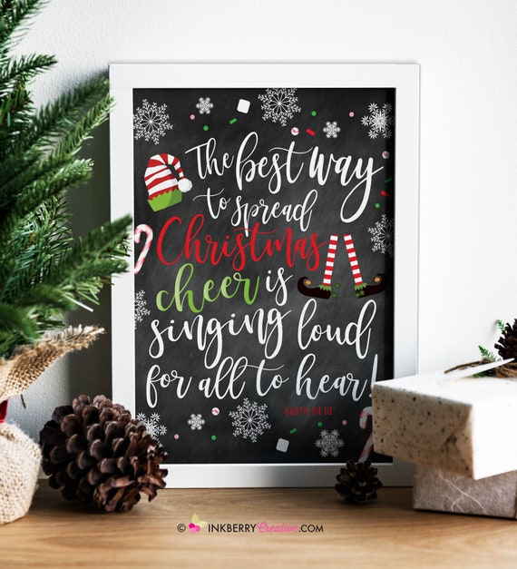 Elf Quote About Singing Christmas Quote Sign, Buddy The Elf, Best Way To Spread Christmas Cheer,  Singing Loud, Printable Sign, Chalkboard, 8X10 Pdf Digital Download By  Inkberry Cards + Design | Catch My Party