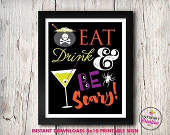 Eat Drink and Be Scary Printable Halloween Sign - 8x10 - Instant Download PDF File