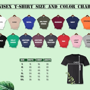 May include: A chart displaying unisex t-shirt sizes and colors. The color options include white, sand, royal blue, military green, maroon, navy, orange, black, kelly green, heather navy, heather maroon, dark heather, red, light pink, and sport grey.