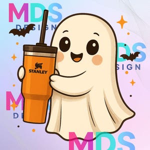 May include: A cartoon ghost holding an orange Stanley tumbler with a black straw. The ghost has a smiling face with rosy cheeks. The background has the text "MDS DESIGN" in various colors, along with bats and stars.