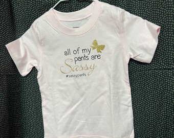 Sassy pants  t-shirt 2T