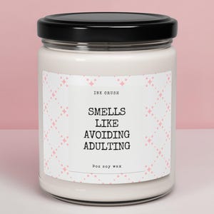 9oz Soy Candle, Smells Like Avoiding Adulting, Funny Soy Wax Jar Candle, Humorous Self-Care Gift for Lazy Days and Relaxation, Cutecore Gift