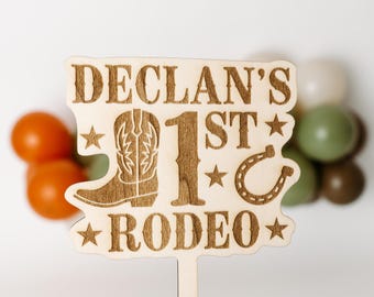 Personalized 1st Rodeo Cake Topper, Customized Wooden Engraved cake topper, first birthday cake, cake smash, cowboy western cake topper