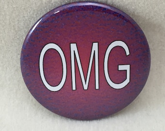 2 1/4" button I think this numerous times every single day! OMG