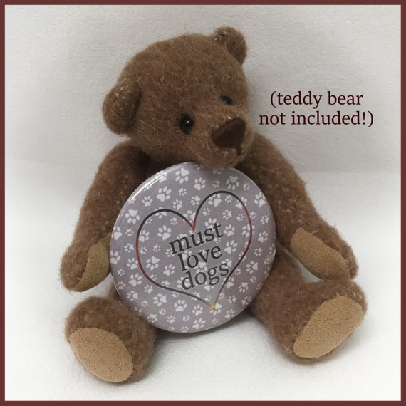 2 1/4" pinback button "Must Love Dogs"