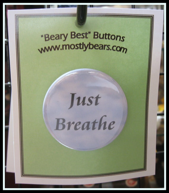 2 1/4" pinback button Just Breathe