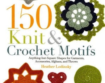 150 Knit & Crochet Motifs Book Interweave Press