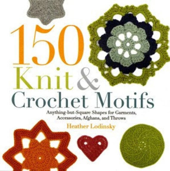 150 Knit & Crochet Motifs Book Interweave Press