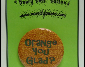 2 1/4" pinback button We are Glad.