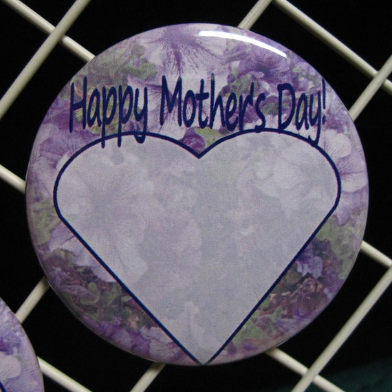 2 1/4" pinback button Mother's Day Add your own message.