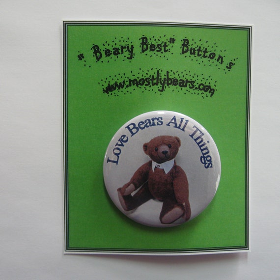 2 1/4" pinback button Beary good thought...