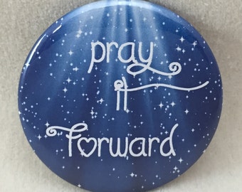 One 2 1/4" pinback button, Pray It Forward