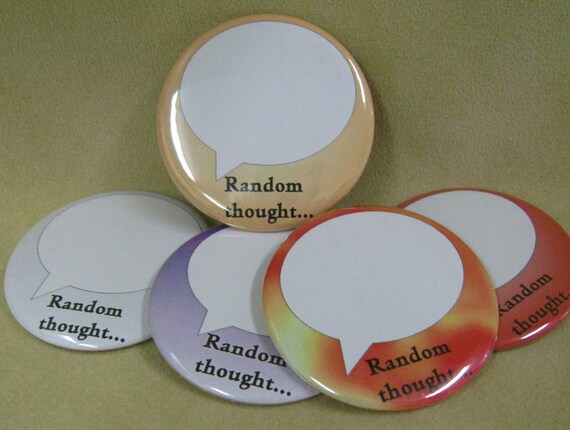 2 1/4" pinback button Express Your Own Random Thought