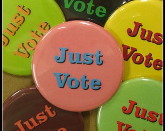Set of six 2 1/4" pinback buttons Just Vote