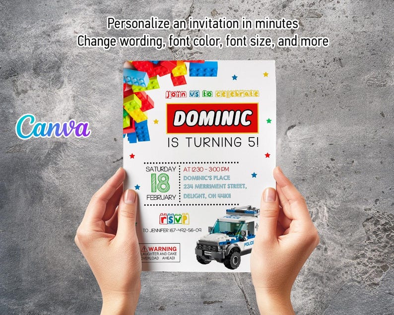 May include: A colorful invitation for a birthday party with a Lego theme. The invitation features a Lego police car, a Lego building, and the text "Join us to celebrate Dominic is turning 5!" The invitation also includes the date, time, and location of the party.
