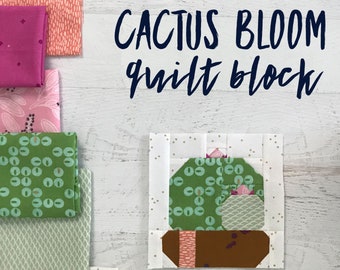 Cactus Bloom Quilt Block Pattern - PDF Includes instructions for 6 inch and 12 inch Finished Blocks