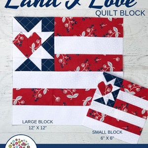 Puede incluir: Un patrón de bloque de edredón con un diseño patriótico y el texto "Land I Love". El diseño incluye un motivo de bandera roja, blanca y azul. El bloque grande mide 30,5 cm x 30,5 cm, y el bloque pequeño es de 15,2 cm x 15,2 cm.