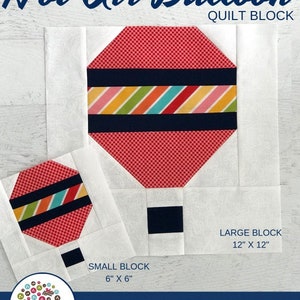 Hot Air Balloon Quilt Block Pattern - PDF Includes instructions for 6 inch and 12 inch Finished Blocks