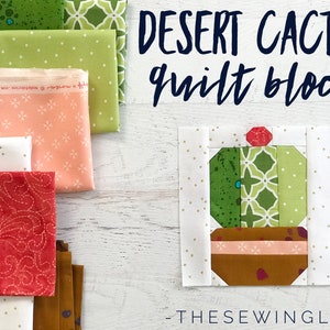 Desert Cactus Quilt Block Pattern - PDF Includes instructions for 6 inch and 12 inch Finished Blocks