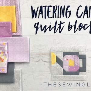 Watering Can Quilt Block Pattern PDF Includes instructions for 6 inch and 12 inch Finished Blocks image 1