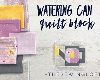 Watering Can Quilt Block Pattern - PDF Includes instructions for 6 inch and 12 inch Finished Blocks