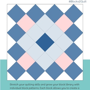 May include: A quilt block pattern titled The Sewing Loft Granny Square. The graphic shows a square grid of diamonds in shades of blue, light blue, and pale pink. Text includes "mix & match", "Beginner Friendly", "#Blocks2Quilt", and "12" X 12" | 6" x 6"."