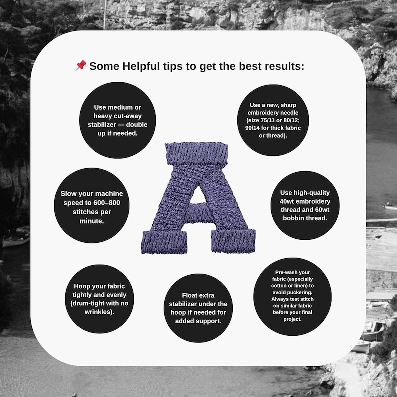 May include: An image with helpful tips for embroidery projects. The image features a purple embroidered letter "A" and several circular text bubbles with instructions on stabilizers, needles, thread, and fabric preparation. The text reads "Some Helpful tips to get the best results:"