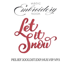 Peut inclure: Sur fond blanc, broderie rouge avec les mots « Let it Snow ». Au-dessus, « MAGIC Embroidery NOOK » en écriture noire. En dessous, formats de fichiers de broderie.