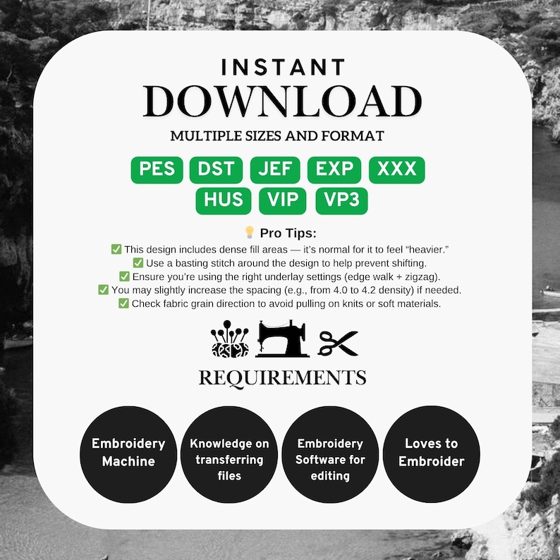 May include: A digital download graphic with the words "INSTANT DOWNLOAD" and various file format options. Includes embroidery tips, such as using a basting stitch and checking fabric grain. Requires an embroidery machine, file transfer knowledge, and software.