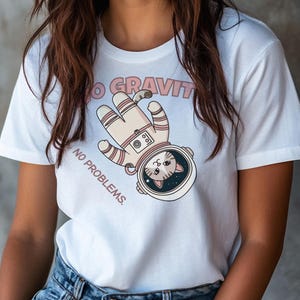 No Gravity No Problems | Camiseta Divertida con Gato | Camiseta Unisex con Tema Espacial
