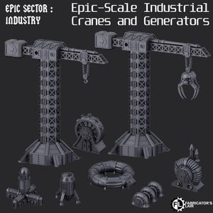 May include: A selection of grey industrial models, featuring two large cranes, generators, and other mechanical components. The text "Epic Sector: Industry" and "Epic-Scale Industrial Cranes and Generators" are visible.