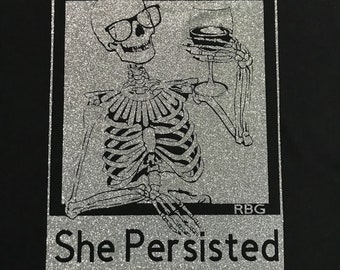 She Persisted RBG Skeleton Wine Cheers T-Shirt with Collar Sparkly Vinyl