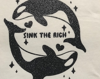 Sink the Rich Tshirt Team Orca Whale Political Meme Funny Animal Revolution Yacht Boats